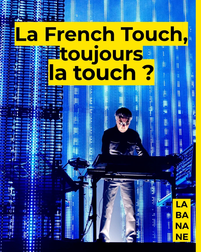 La French Touch, toujours la touch ?